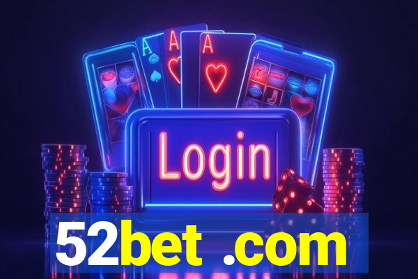 52bet .com